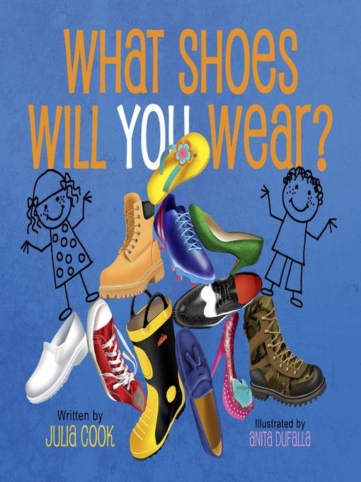 Title details for What Shoes Will You Wear? by Julia Cook - Available